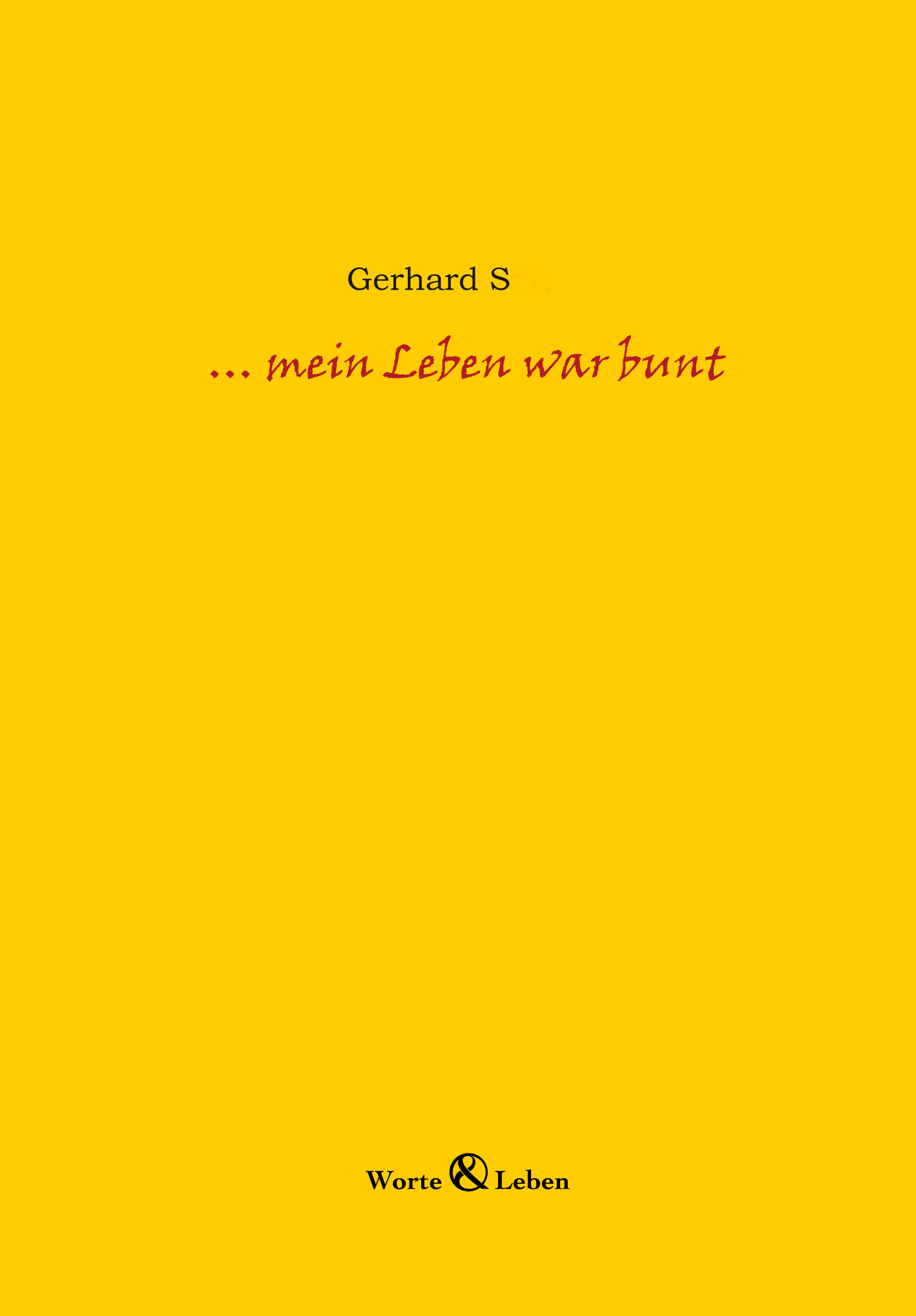 Gerhard S.: ... mein Leben war bunt